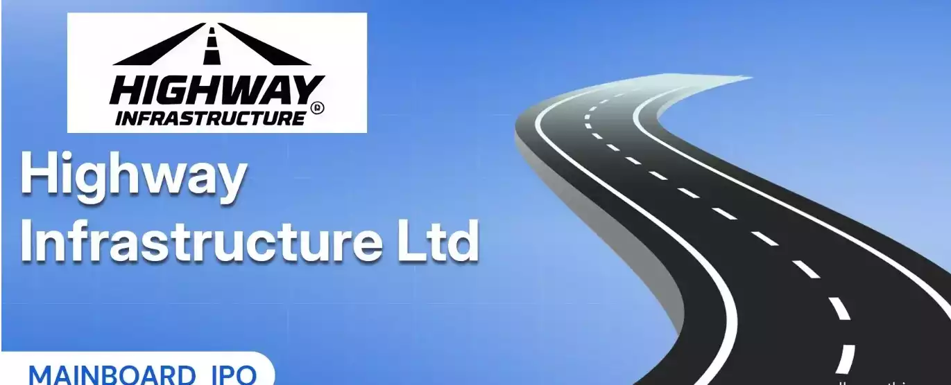 Highway Infrastructure Ltd IPO: From Business Backbone to Market Listing 