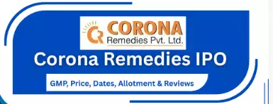 Corona Remedies IPO Review | Analysis 